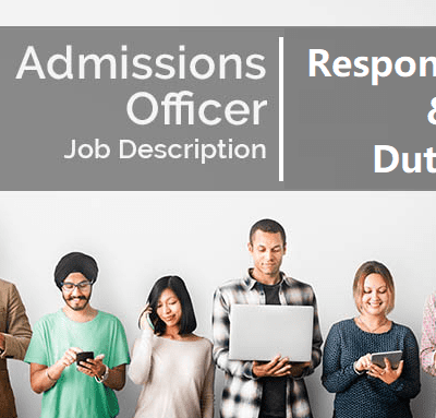 Admissions Officers: Responsibilities, Qualifications, Core Skills, & Tips