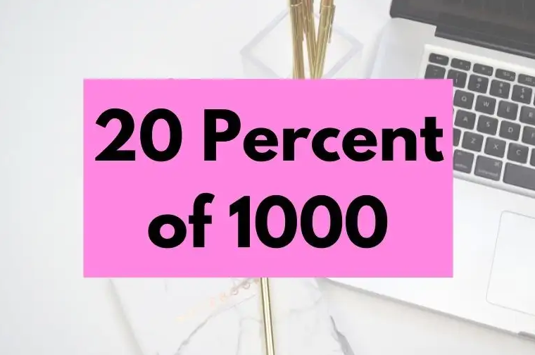What's 20 Percent of 1000