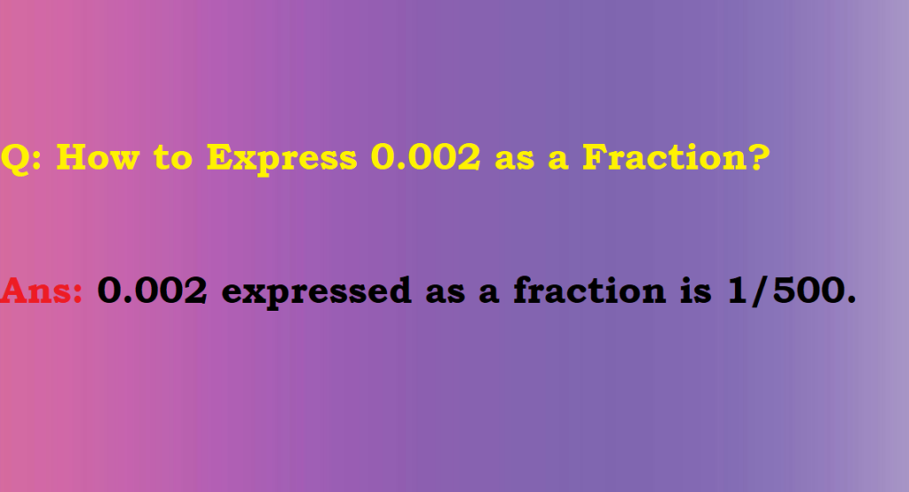 how-to-express-0-002-as-a-fraction