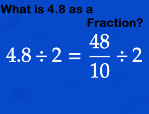 What is 4.8 as a fraction