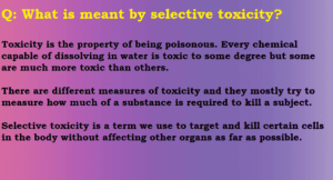 What is meant by selective toxicity